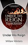 Under His Reign by Willow Winters