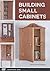 By Doug Stowe - Building Small Cabinets (1905-07-19) [Hardcover]