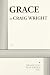 Grace - Acting Edition by Craig Wright (2010) Paperback