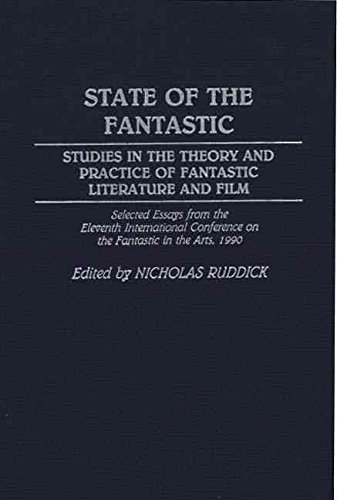 [State of the Fantastic: Studies in the Theory and Practice of Fantastic Literature and Film] (By: Nicholas Ruddick) [published: August, 1992]
