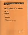 Optical Biopsy and Tissue Optics (Proceedings of Spie)