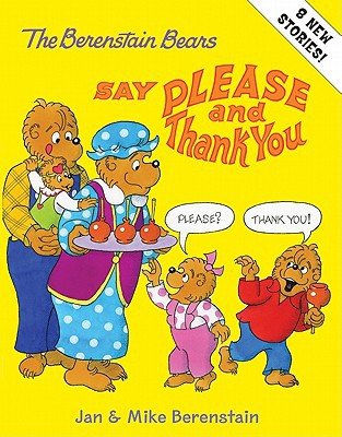 The Berenstain Bears Say Please and Thank You (Hardcover)