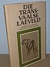 Die Transvaalse laeveld: Kamee van 'n kontrei (Afrikaans Edition)