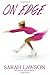 By Sarah Lawson On Edge: The Ice Skating Series #1 (1st First Edition) [Paperback]