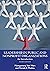 Leadership in Public and Nonprofit Organizations: An Introduction