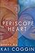 Periscope Heart by Kai Coggin (2014-09-13)
