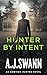 Hunter By Intent (An Addiso...