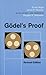 Gˆdel''s Proof; Godel''s Proof; Goedel''s Proof Revised Edition