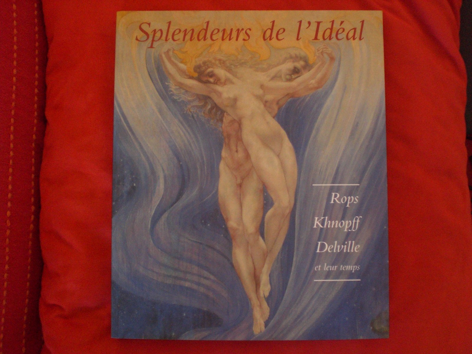 Splendeurs de l'Idéal: Rops, Khnopff, Delville et leur temps (Paperback)