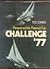 Challenge '77: Newport and ...