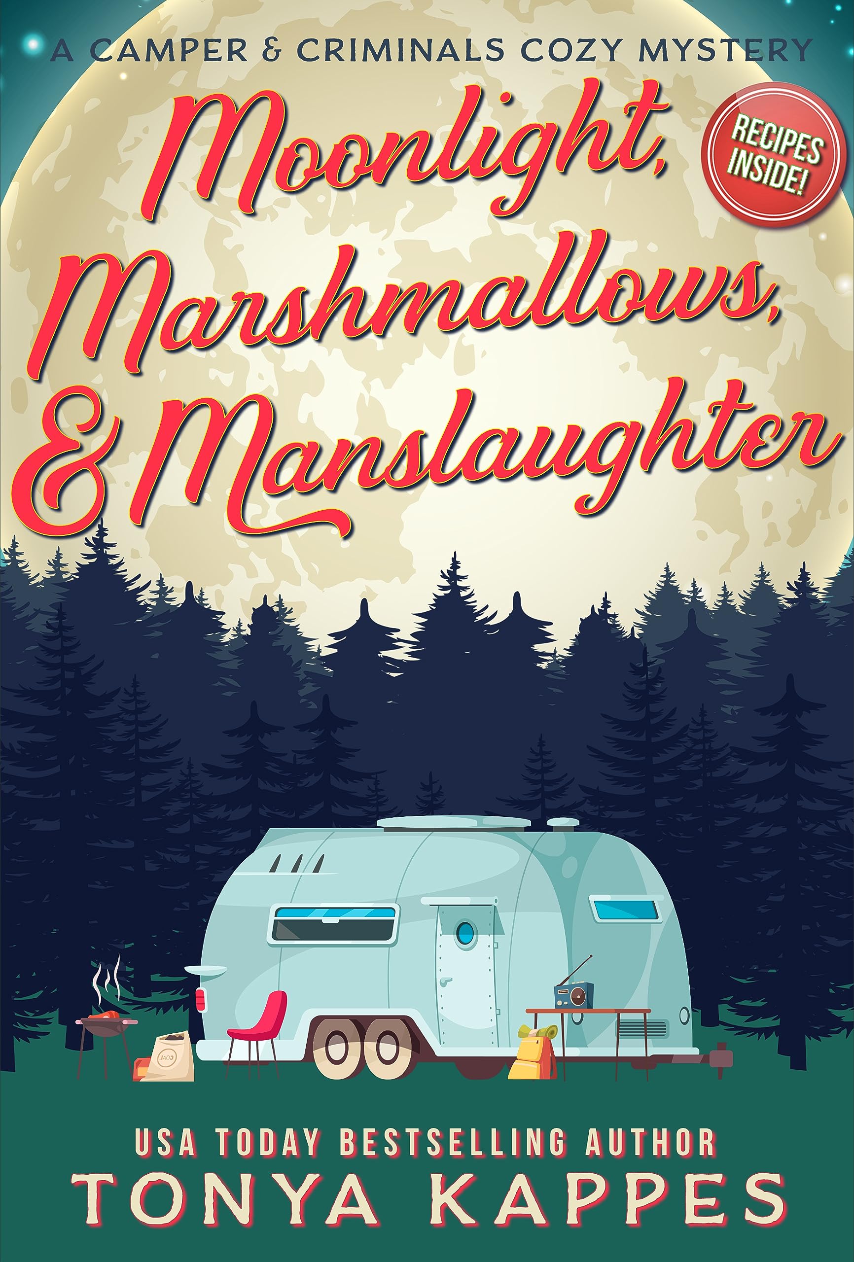 Moonlight, Marshmallows, & Manslaughter (A Camper & Criminals Cozy Mystery Series Book 35)