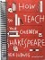 How to Teach Your Children Shakespeare