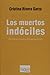Los muertos indociles (Spanish Edition) by Cristina Rivera Garza (2013-06-01)