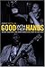 Good with Their Hands: Boxers, Bluesmen, and Other Characters from the Rust Belt by Carlo Rotella (17-Sep-2004) Paperback