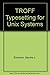 Troff Typesetting for Unix Systems by Emerson Sandra L. (1986-06-01) Paperback