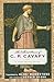 The Collected Poems of C. P. Cavafy: A New Translation by Cavafy, C. P. (2013) Paperback