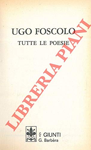 Ugo Foscolo. Tutte le poesie. (Leather Bound)