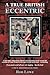 A True British Eccentric by Rob Lowe (2008-12-12)