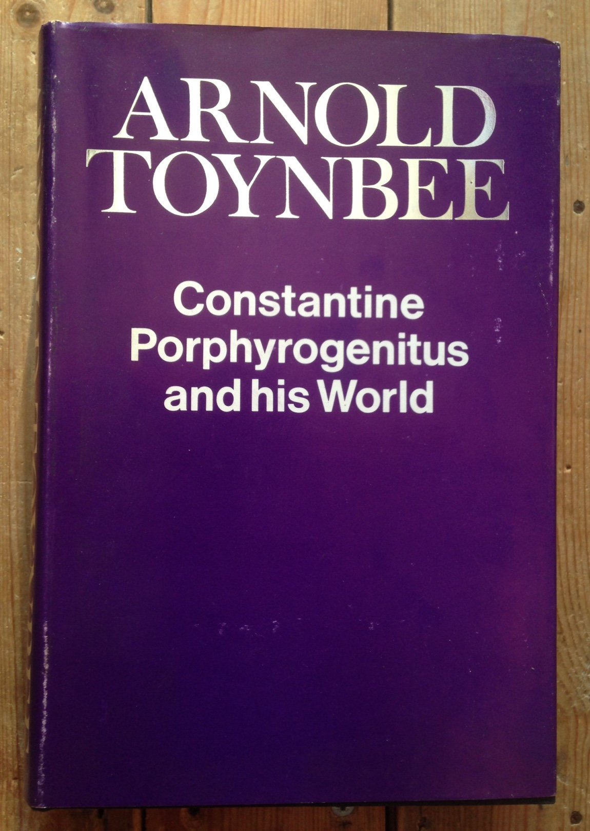 Constantine Porphyrogenitus and His World (Hardcover)