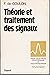 Théorie et traitement des signaux (Traité d'électricité, d'électronique et d'électrotechnique) (French Edition)
