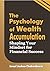 The Psychology of Wealth Ac...