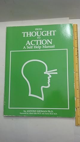 From Thought to Action: a Self Help Manual