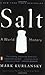 SALT : A World History