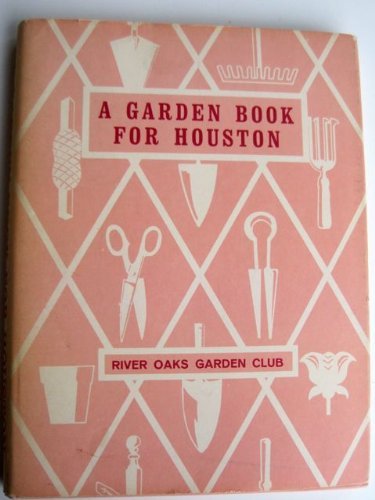 A Garden Book for Houston (Unknown Binding)