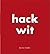 Roni Horn: Hack Wit by Anne Carson (2015-09-29)
