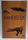 The Man Who Never Sleeps