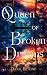 Queen of Broken Dreams (Que...