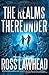 The Realms Thereunder (An Ancient Earth) by Ross Lawhead by Ross Lawhead