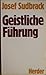 Geistliche Führung: Zur Fra...