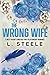 The Wrong Wife (Morally Grey Billionaires #5)