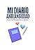 Mi Diario Anti ansiedad: ¡R...