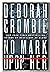 NO MARK UPON HER. by Deborah Crombie