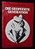 Die Geopferte Generation : ...