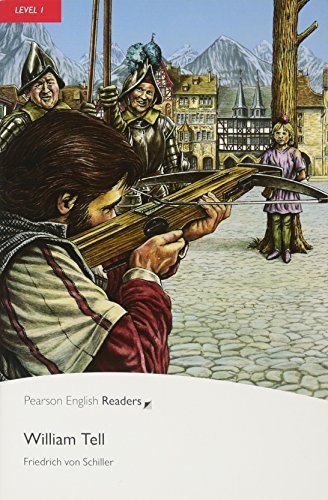 William Tell: Level 1 (Penguin Readers (Graded Readers)) by Mr Friedrich Von Schiller (24-Feb-2011) Paperback