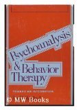 Psychoanalysis and Behavior Therapy by Paul L. Wachtel (1977-04-14)