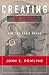 Creating Mind: How the Brain Works by John E. Dowling (1998-09-01)