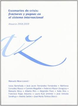 Escenario de crisis: fracturas y pugnas en el sistema internacional. Anuario 2008-2009 (Paperback)