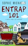 Entrap 101 (Katey Frost Cozy Mystery #4) Entrap 101 (Katey Frost Cozy Mystery #4)