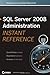 SQL Server 2008 Administration Instant Reference 1st edition by Lee, Michael, Mansfield, Mike (2009) Paperback