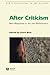 After Criticism: New Responses to Art and Performance (New Interventions in Art History) (2004-07-23)