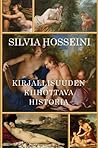 Kirjallisuuden kiihottava historia by Silvia Hosseini