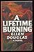 A Lifetime Burning
