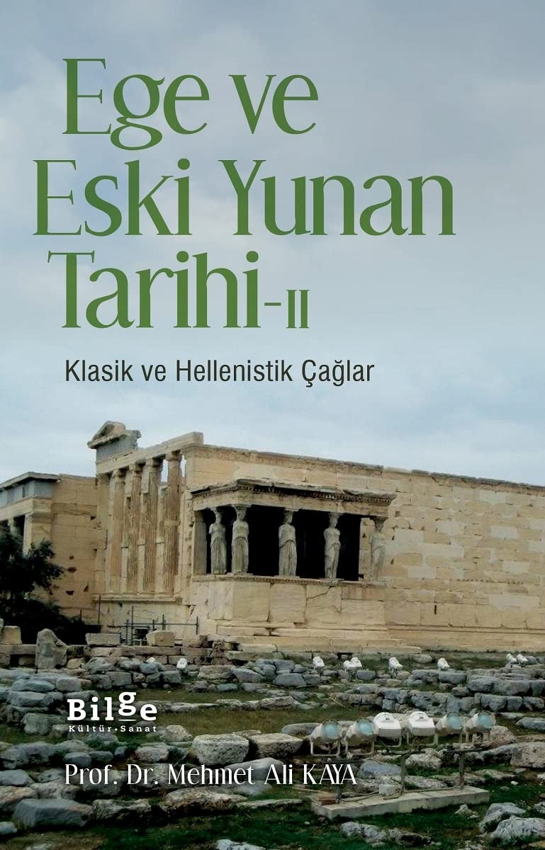 Ege ve Eski Yunan Tarihi - II - Klasik ve Hellenistik Caglar (Paperback)