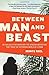 Between Man and Beast: An Unlikely Explorer, the Evolution Debates, and the African Adventure That Took the Victorian World by Storm by Monte Reel (2014-01-16)