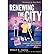 [(Renewing the City: Reflections on Community Development and Urban Renewal)] [Author: Robert D Lupton] published on (January, 2009)
