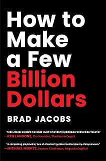 How to Make a Few Billion Dollars by Brad Jacobs